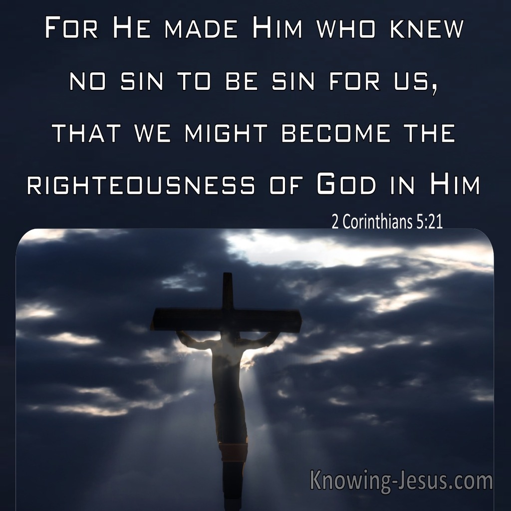 2 Corinthians 5:21 He Made Him Who Knew No Sin to Be Made Sin For Us (black)